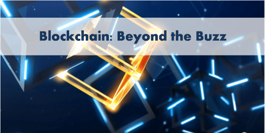 Blockchain: Beyond the Buzz