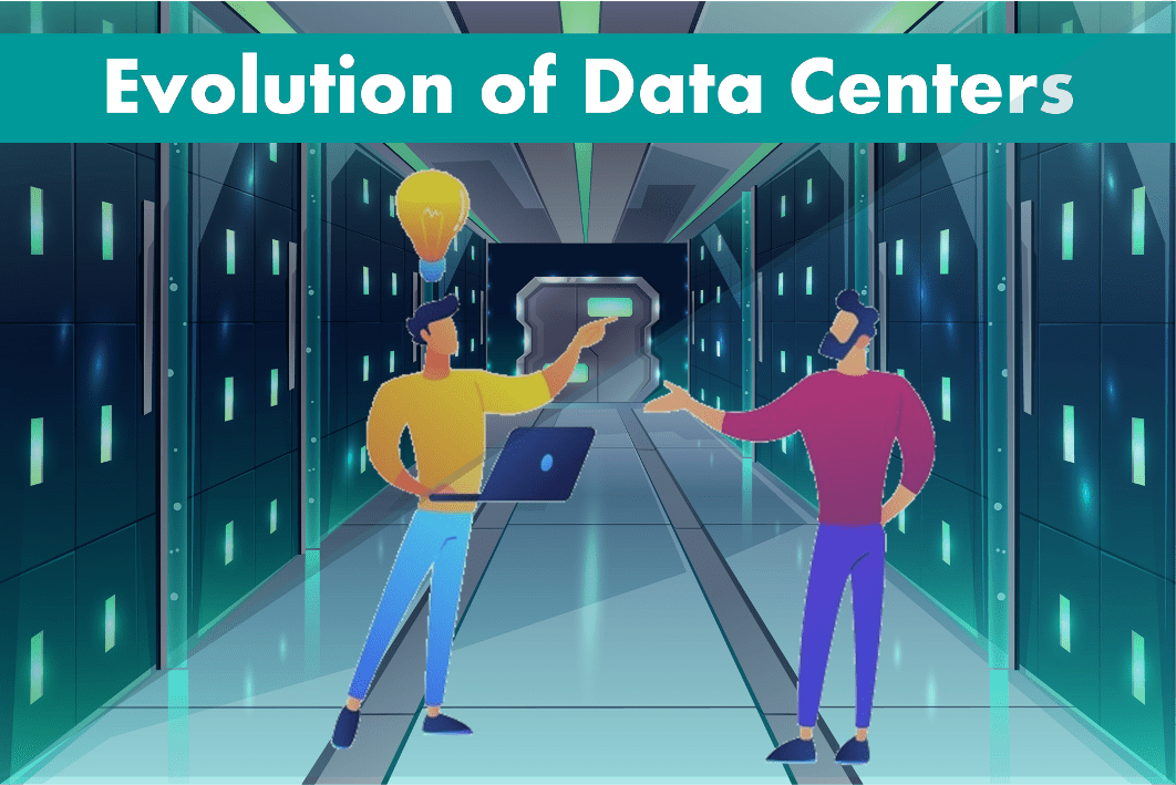 Evolution of Data Centers