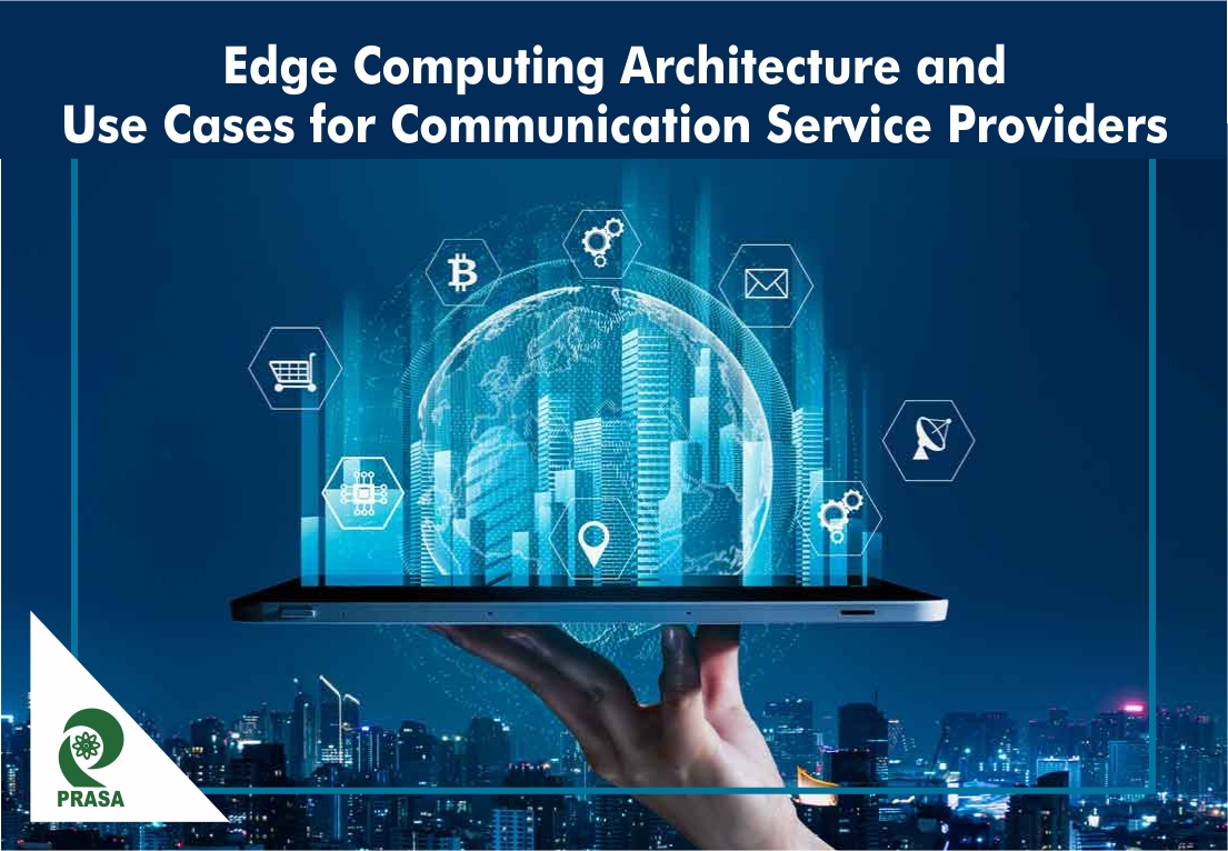 Edge Computing Architecture and Use Cases for Communication Service Providers