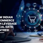 How Indian E-commerce Can Leverage Local Data Centers