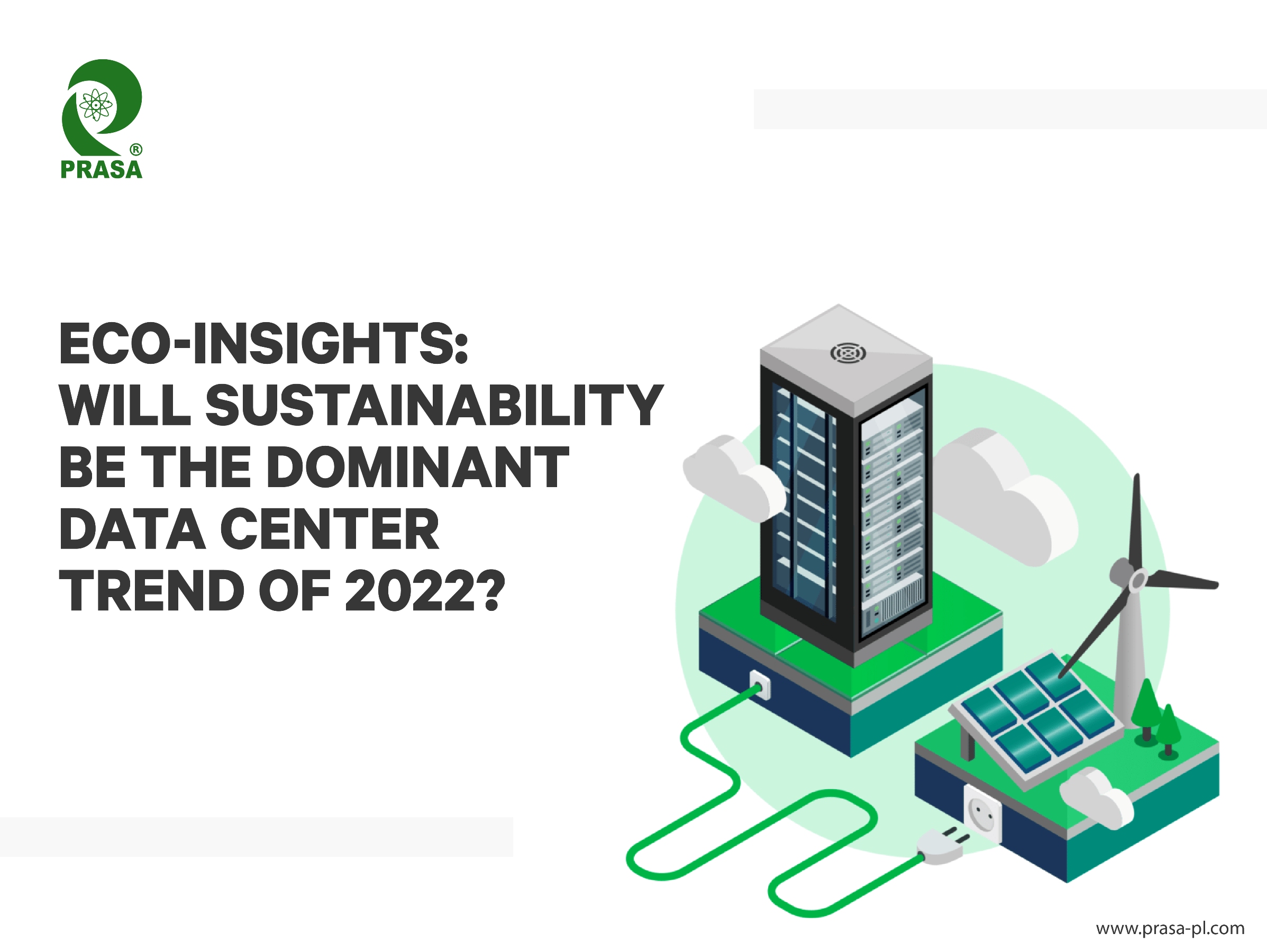 Eco-Insights: Will Sustainability Be the Dominant Data Center Trend of 2022?