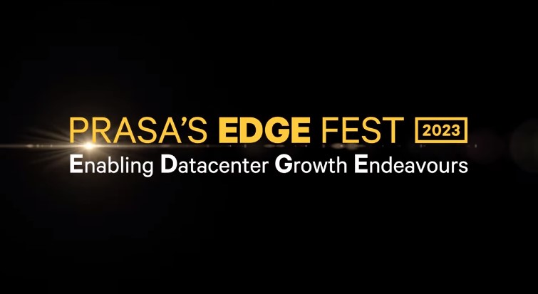 PRASA’s EDGE Fest 2023: Enabling Datacenter Growth Endeavours
