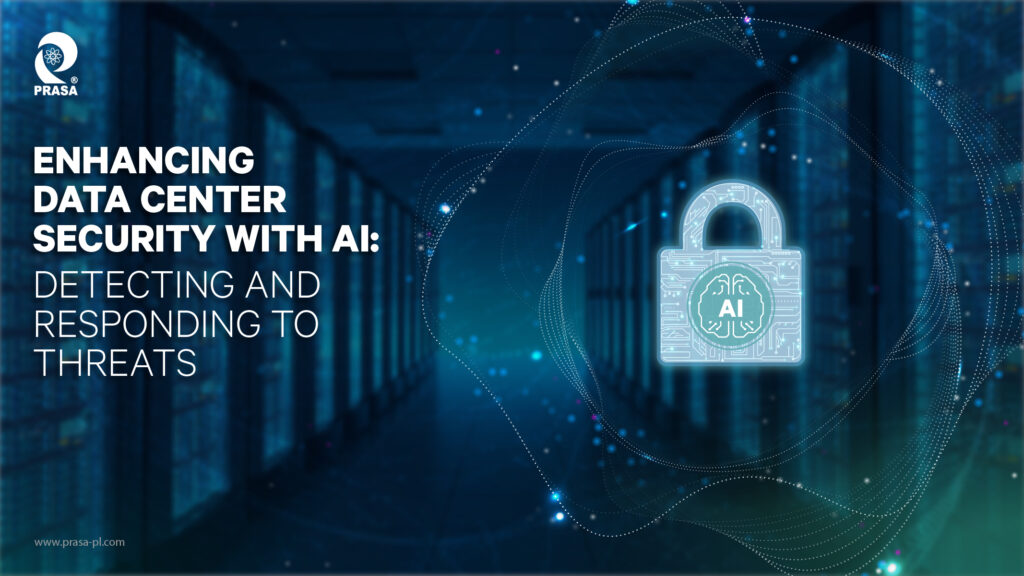 Enhancing Data Center Security with AI: Detecting and Responding to Threats