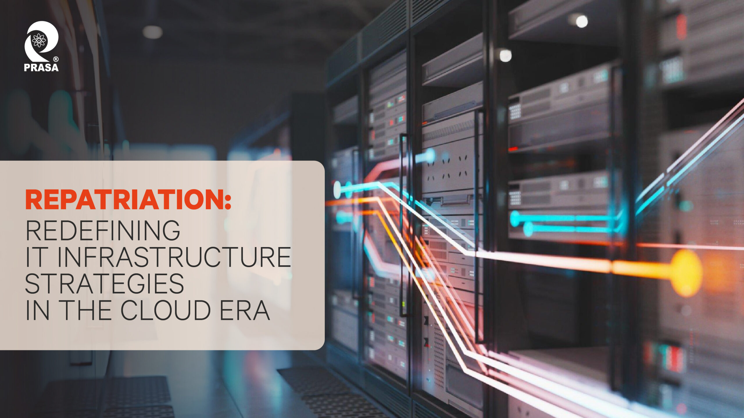 Repatriation: Redefining IT Infrastructure Strategies in the Cloud Era