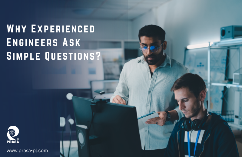 Experienced Engineers Ask Simple Questions